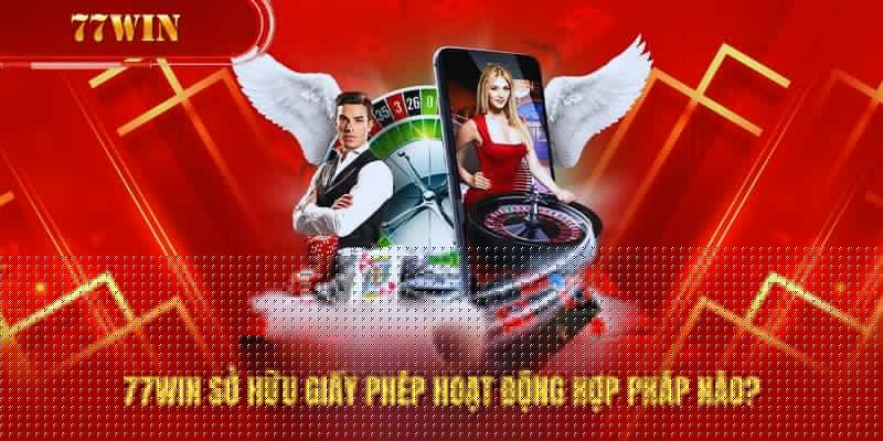 77win đang sở hữu nhiều giấy phép hoạt động từ các tổ chức uy tín